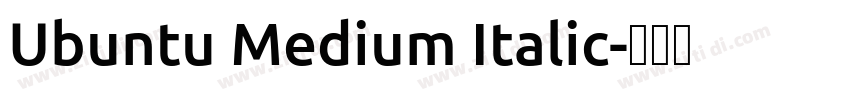 Ubuntu Medium Italic字体转换